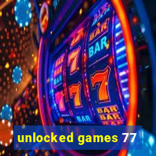 unlocked games 77